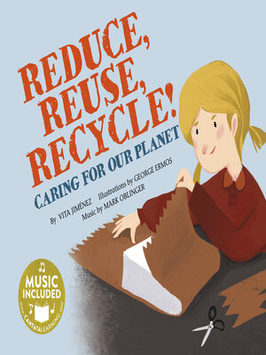 cover image of Reduce, Reuse, Recycle!